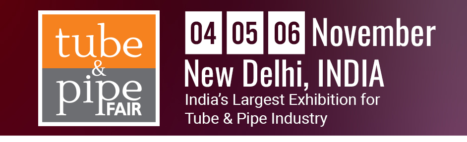 Indias Largest Exhibition for Tube & Pipe Industry